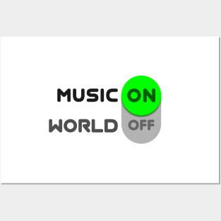 Music on, world off! Posters and Art